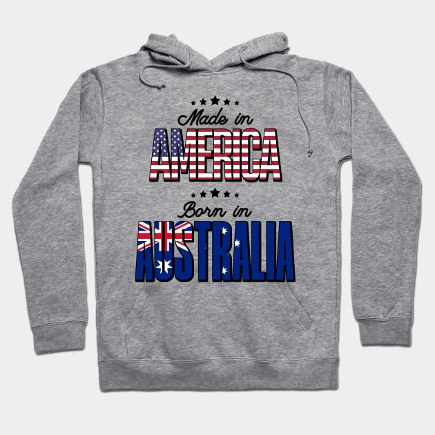 Half American Half Australian Born in Australia Hoodie by Way Down South